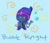 bubbleknight.png